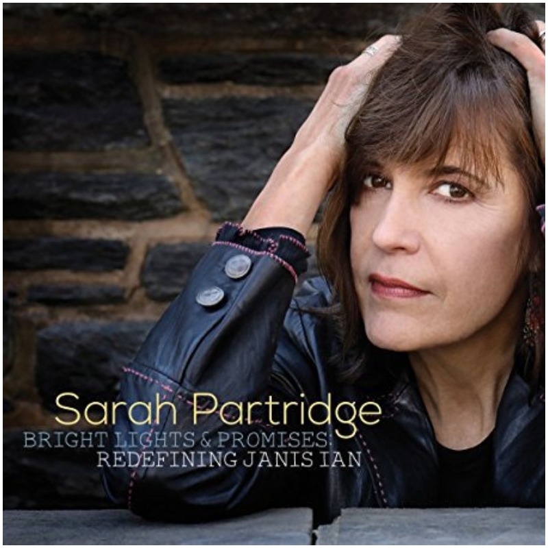 Sarah Partridge - Bright Lights & Promises: Redefining Janis Ian
