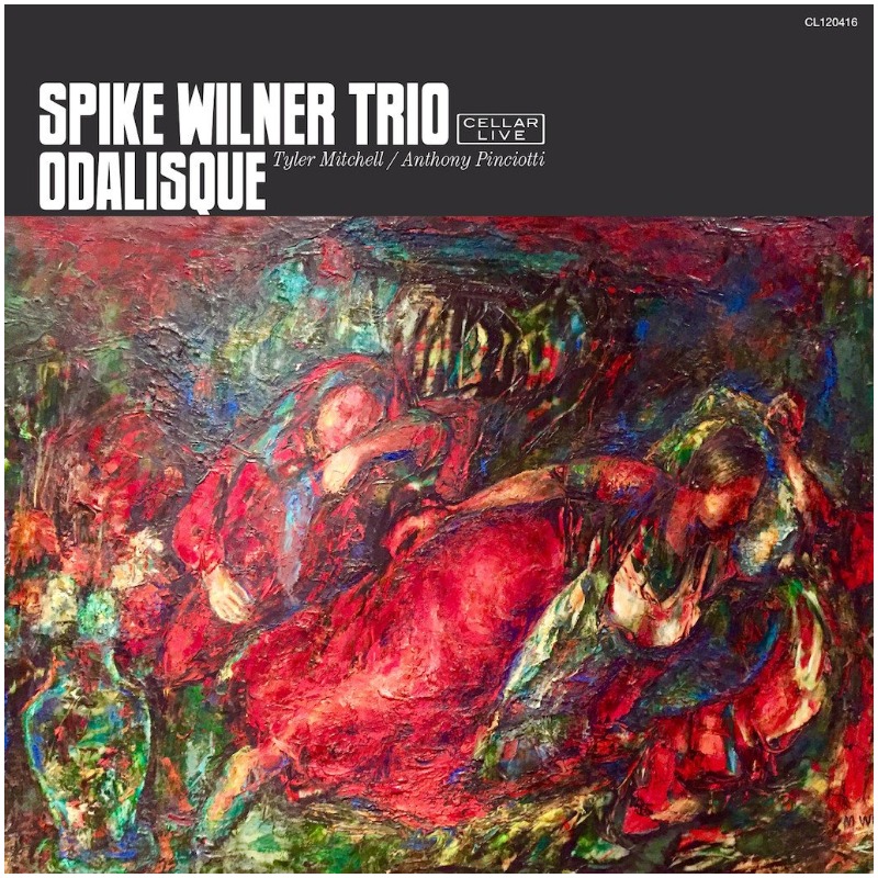 Spike Wilner Trio - Odalisque