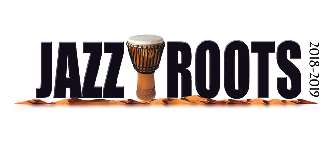 Jazz Roots 2018-2019 Lineup Announced
